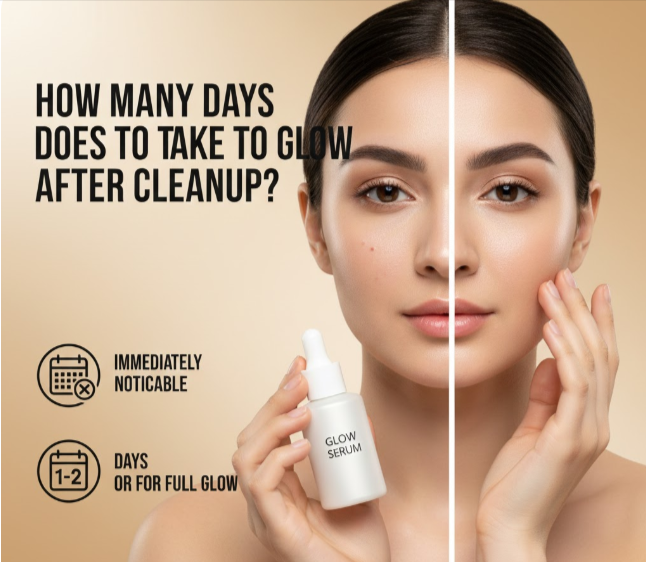 How Many Days Does It Take to Glow After Cleanup?