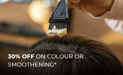 30% OFF ON HAIR SMOOTHENING OR HAIR COLOUR